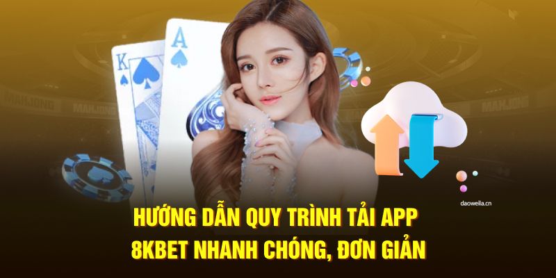 Cách Tải App 8Kbet Trên Điện Thoại